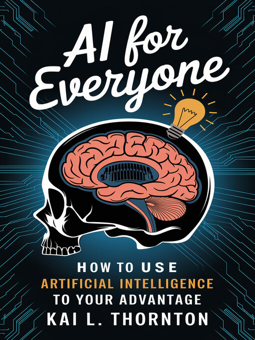 Title details for AI for Everyone by Kai L. Thornton - Available